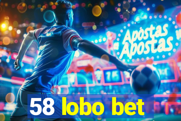 58 lobo bet